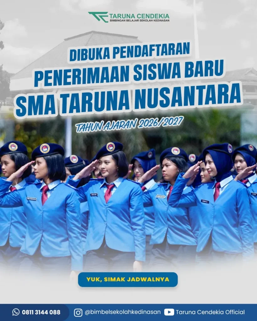 Telah Dibuka! Inilah Persyaratan Daftar SMA TARUNA NUSANTARA 2026/2027